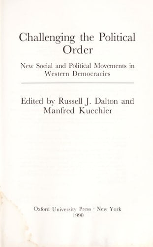 Challenging the Political Order: New Social and Political Movements in Western Democracies (Europe and the International Order)