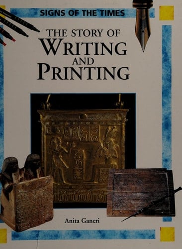 The Story of Writing and Printing (Signs of the Times)