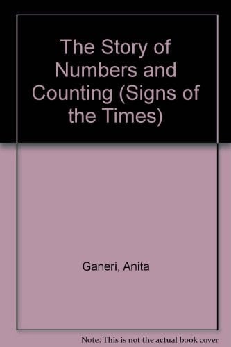 The Story of Numbers and Counting (Signs of the Times)