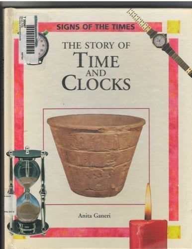 The Story of Time and Clocks (Signs of the Times)