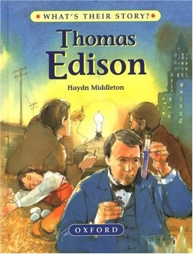 Thomas Edison: The Wizard Inventor (What's Their Story?)