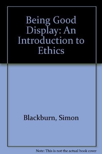 Being Good Display: An Introduction to Ethics