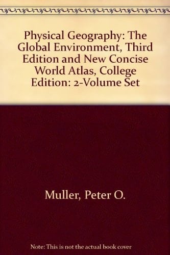 Physical Geography: The Global Environment, Third Edition and New Concise World Atlas, College Edition