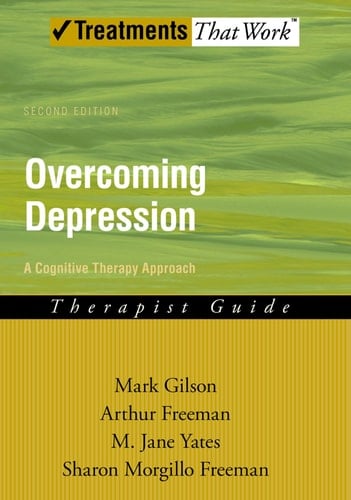 Overcoming Depression: A Cognitive Therapy Approach (Treatments That Work)