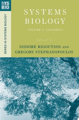 Systems Biology: Volume I: Genomics (Series in Systems Biology)