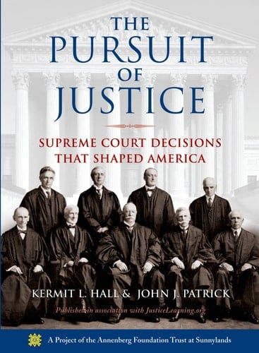 Pursuit of Justice: Supreme Court Decisions That Shaped America