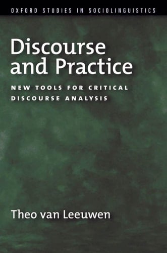 Discourse and Practice: New Tools for Critical Analysis (Oxford Studies in Sociolinguistics)