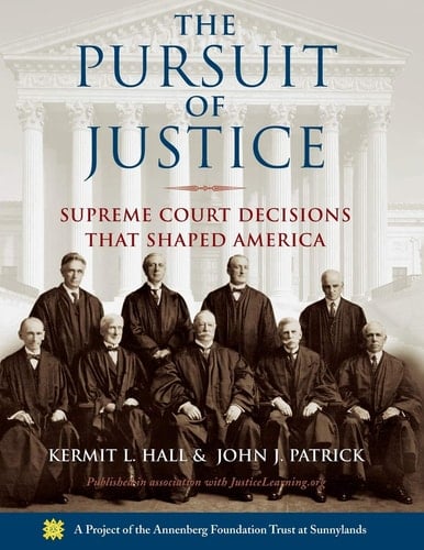 The Pursuit of Justice: Supreme Court Decisions that Shaped America