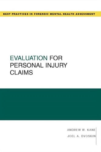 Evaluation for Personal Injury Claims (Guides to Best Practices for Forensic Mental Health Assessments)