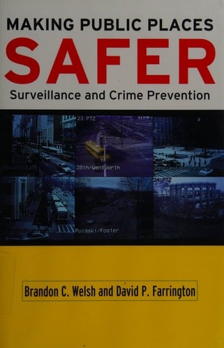 Making Public Places Safer: Surveillance and Crime Prevention (Studies in Crime and Public Policy)