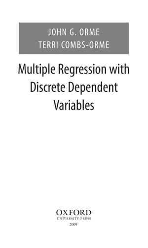 Multiple Regression with Discrete Dependent Variables (Pocket Guide to Social Work Research Methods)