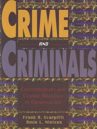 Crime and Criminals: Contemporary and Classic Readings