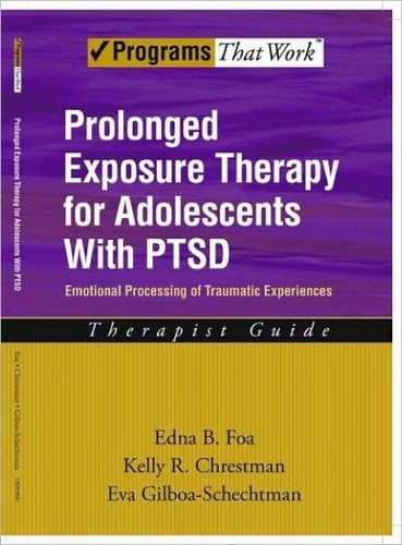 Prolonged Exposure Therapy for PTSD Teen Workbook: Teen Workbook (Treatments That Work)