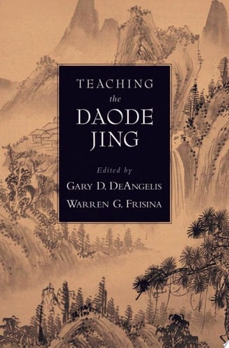 Teaching the Daode Jing (American Academy of Religion Series)