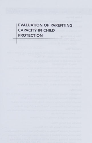 Evaluation of Parenting Capacity in Child Protection (Guides to Best Practices for Forensic Mental Health Assessments)