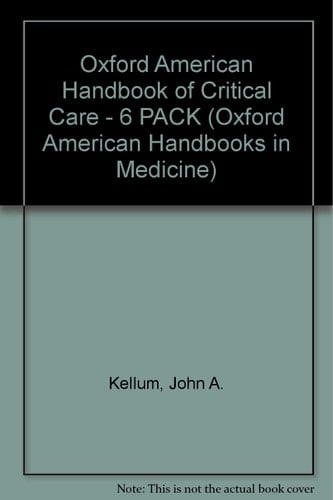 Oxford American Handbook of Critical Care - 6 PACK (Oxford American Handbooks in Medicine)