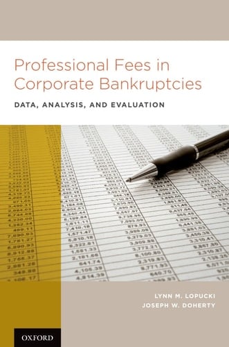 Professional Fees in Corporate Bankruptcies: Data, Analysis, and Evaluation
