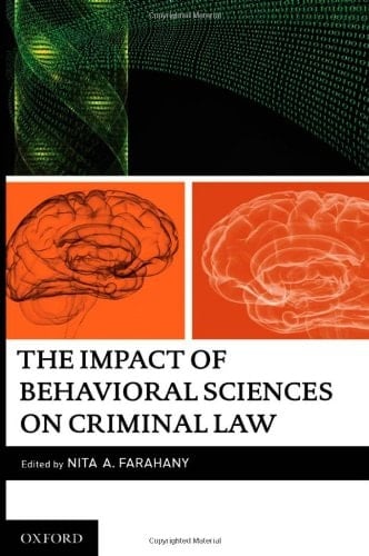 The Impact of Behavioral Sciences on Criminal Law