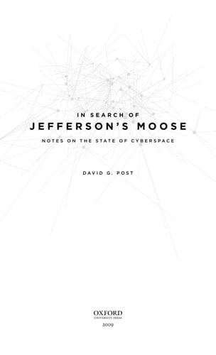 In Search of Jefferson's Moose: Notes on the State of Cyberspace