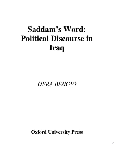 Saddam's Word: The Political Discourse in Iraq (Studies in Middle Eastern History)