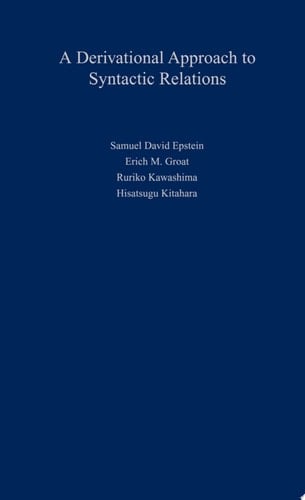 A Derivational Approach to Syntactic Relations