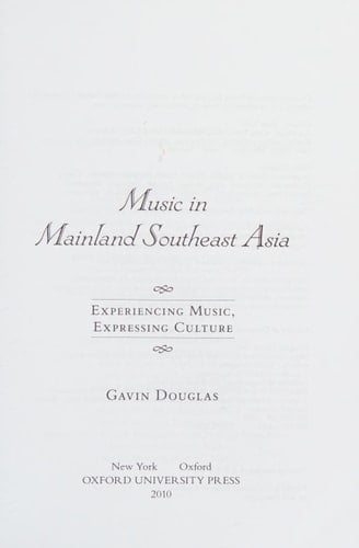 Music in Mainland Southeast Asia: Experiencing Music, Expressing Culture (Global Music Series)