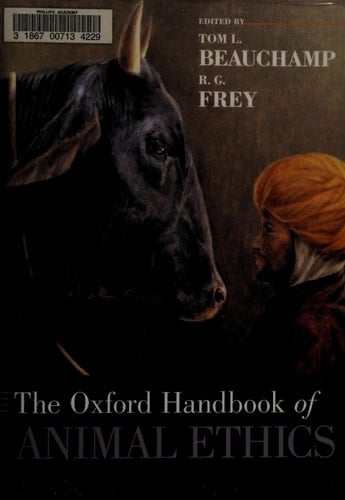The Oxford Handbook of Animal Ethics (Oxford Handbooks)