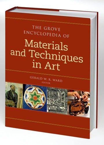 The Grove encyclopedia of materials and techniques in art