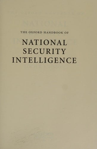 The Oxford Handbook of National Security Intelligence (Oxford Handbooks)