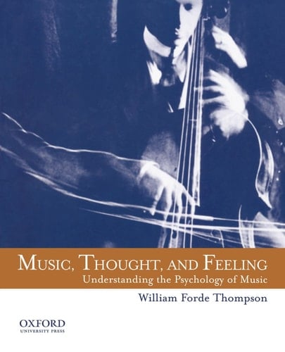 Music, Thought, and Feeling: Understanding the Psychology of Music