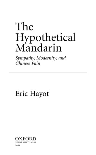 The Hypothetical Mandarin Sympathy, modernity, and Chinese Pain (Modernist Literature & Culture)
