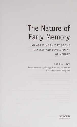 The Nature of Early Memory: An Adaptive Theory of the Genesis and Development of Memory