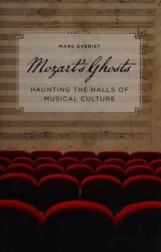 Mozart's Ghosts: Haunting the Halls of Musical Culture