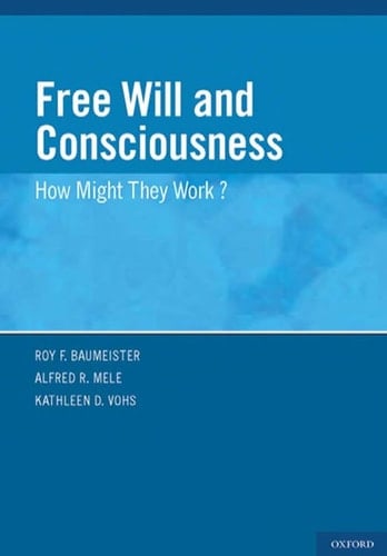 Free Will and Consciousness: How Might They Work