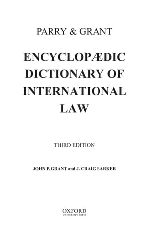 Parry and Grant Encyclopaedic Dictionary of International Law