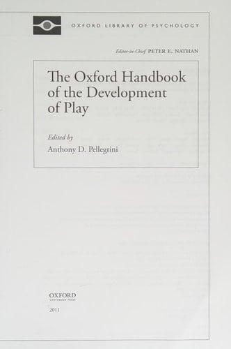 The Oxford Handbook of the Development of Play (Oxford Library of Psychology)