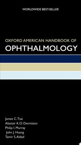Oxford American Handbook of Ophthalmology (Oxford American Handbooks of Medicine)