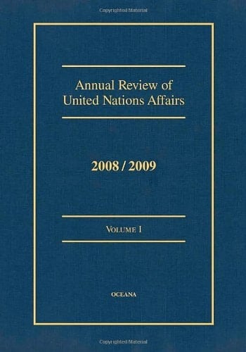 Annual Review of United Nations Affairs: 2008/2009, Vol. 1