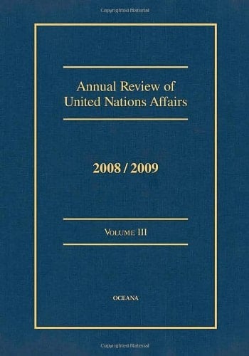 Annual Review of United Nations Affairs 2008/2009, Vol. 3