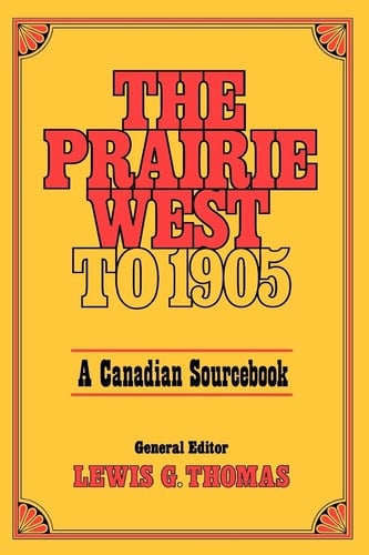 Prairie West to 1905: A Canadian Sourcebook