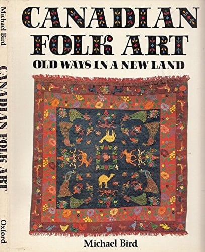 Canadian folk art: Old ways in a new land