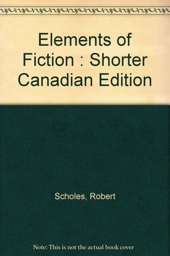Elements of Fiction : Shorter Canadian Edition