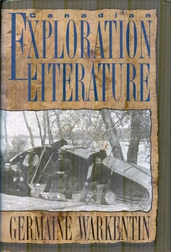 Canadian Exploration Literature: An Anthology