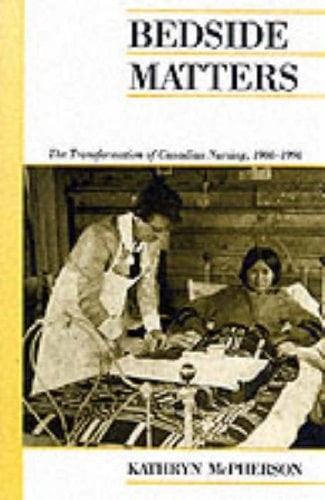 Bedside Matters (Canadian Social History)