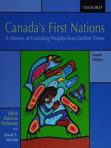 Canada's First Nations: A History of Founding Peoples from Earliest Times