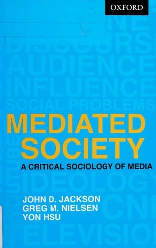 Mediated Society: A Critical Sociology of Media