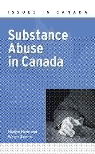 Substance Abuse in Canada (Issues in Canada)