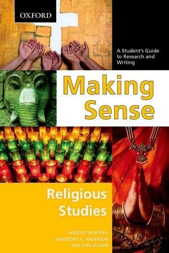 Making Sense in Religious Studies: A Student's Guide to Research and Writing