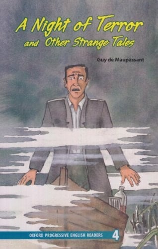 Oxford Progressive English Readers: Grade 4: A Night of Terror & Other Strange Stories