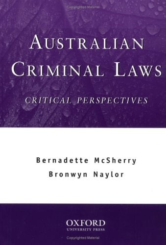 Australian Criminal Laws: Critical Perspectives